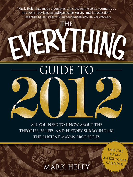Title details for The Everything Guide to 2012 by Mark Heley - Available